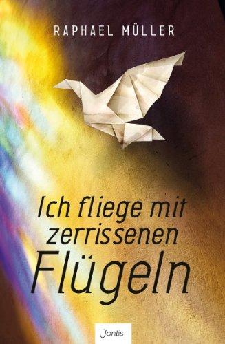 Ich fliege mit zerrissenen Flügeln