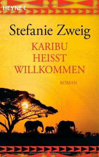 Karibu heißt willkommen: Roman