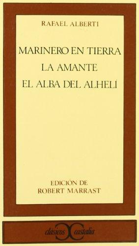 Marinero en tierra ; La amante ; El alba del alhelí (CLASICOS CASTALIA. C/C., Band 48)