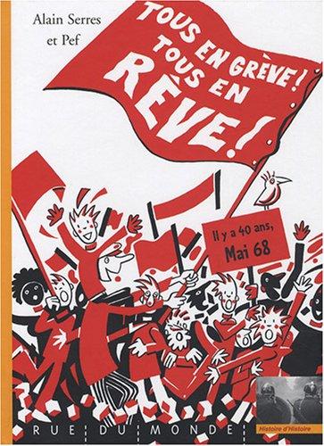 Tous en grève ! Tous en rêve ! : il y a 40 ans, mai 68