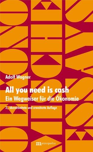 All you need is cash: Ein Wegweiser für die Ökonomie