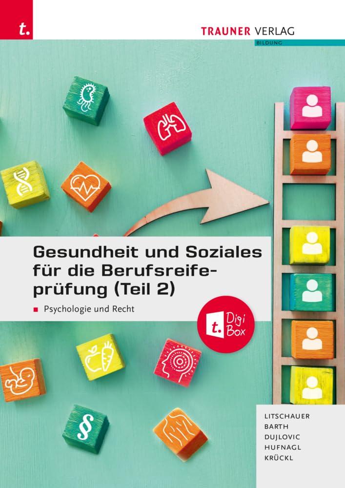 Gesundheit und Soziales für die Berufsreifeprüfung (Teil 2): Psychologie und Recht + E-Book