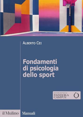 Fondamenti di psicologia dello sport (Manuali)