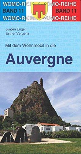 Mit dem Wohnmobil in die Auvergne (Womo-Reihe)