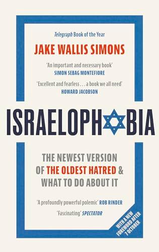 Israelophobia: The Newest Version of the Oldest Hatred and What To Do About It