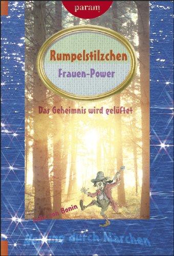 Rumpelstilzchen: Frauen-Power. Das Geheimnis wird gelüftet