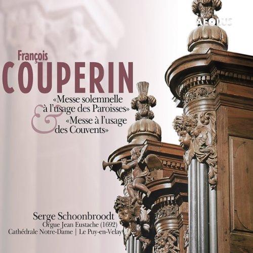 Couperin: Messe solemnelle à l'usage des Paroisses / Messe à l'usage des Couvents