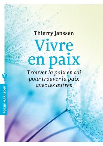 Vivre en paix : comment transformer la peur en amour