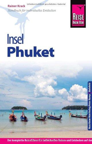 Reise Know-How Phuket: Reiseführer für individuelles Entdecken