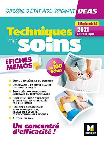 Techniques de soins en fiches mémos : DEAS, diplôme d'Etat d'aide-soignant : réingénierie AS 2021, arrêté du 10 juin