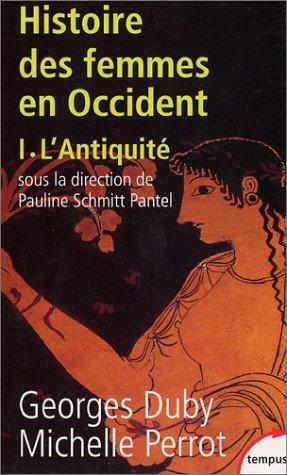 Histoire des femmes en Occident. Vol. 1. L'Antiquité