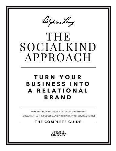 The SocialKind approach: Turn your business into a relational brand