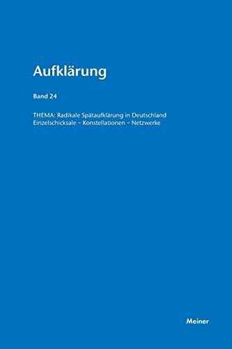 Aufklärung, Band 24: Radikale Spätaufklärung in Deutschland