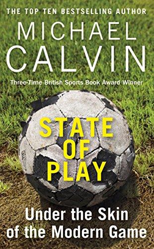 State of Play: Under the Skin of the Modern Game