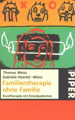 Familientherapie ohne Familie. Kurztherapie mit Einzelpatienten