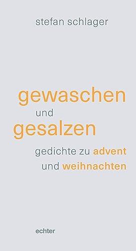 gewaschen und gesalzen: gedichte zu advent und weihnachten