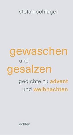 gewaschen und gesalzen: gedichte zu advent und weihnachten