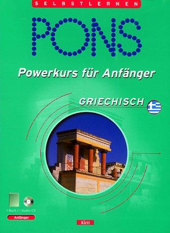 PONS Powerkurs für Anfänger. Griechisch. Buch und CD. (Lernmaterialien)