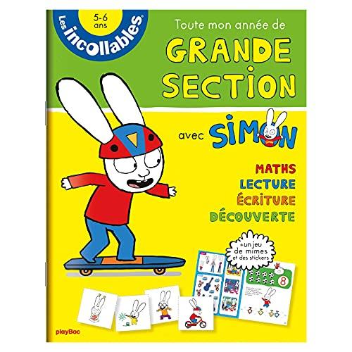 Les incollables, 5-6 ans : toute mon année de grande section avec Simon : maths, lecture, écriture, découverte