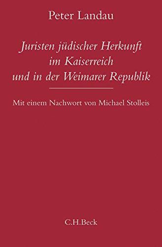 Juristen jüdischer Herkunft im Kaiserreich und in der Weimarer Republik