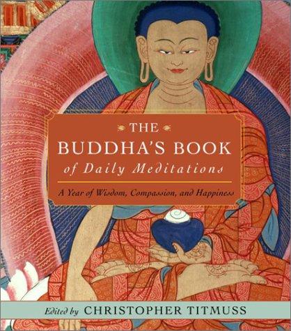 The Buddha's Book of Daily Meditations: A Year of Wisdom, Compassion, and Happiness