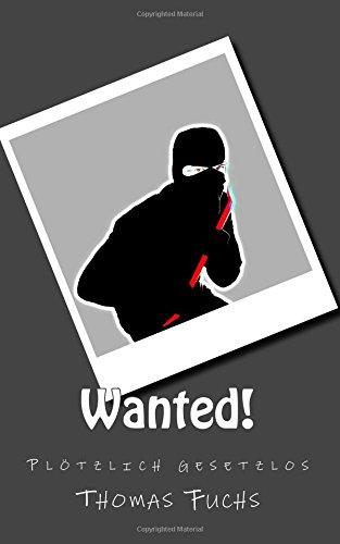 Wanted!: Plötzlich gesetzlos (Edition Gegenwind)