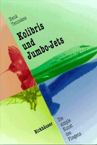 Kolibri und Jumbo-Jets: Die simple Kunst des Fliegens