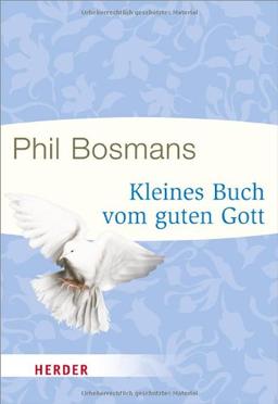 Kleines Buch vom guten Gott (HERDER spektrum)