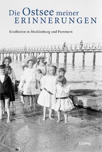 "Die Ostsee meiner Erinnerungen" - Kindheiten in Mecklenburg und Pommern