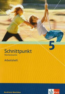 Schnittpunkt - Ausgabe für Nordrhein-Westfalen - Neubearbeitung. Mathematik für Realschulen: Schnittpunkt 5. Mathematik. Arbeitsheft Nordrhein-Westfalen