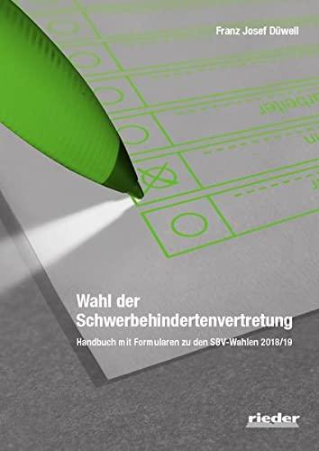 Wahl der Schwerbehindertenvertretung: Handbuch mit Formularen zu den SBV-Wahlen 2022/2023: Handbuch mit Formularen zu den SBV-Wahlen 2022/23