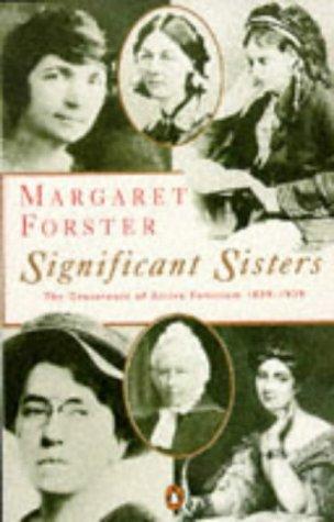 Significant Sisters: The Grassroots of Active Feminism, 1839-1939