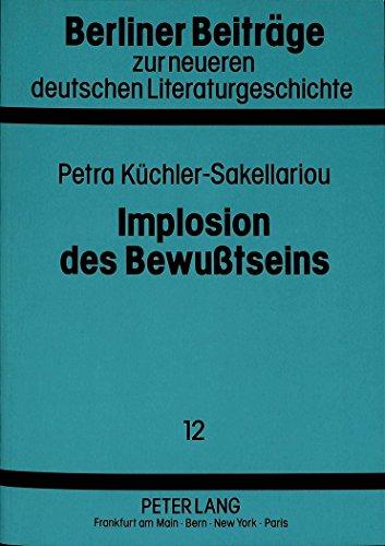 Implosion des Bewusstseins: Allegorie und Mythos in E.T.A. Hoffmanns Märchenerzahlungen (Berliner Beiträge zur neueren deutschen Literaturgeschichte)