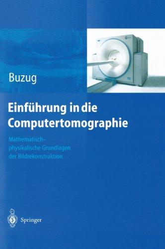 Einführung in die Computertomographie: Mathematisch-physikalische Grundlagen der Bildrekonstruktion