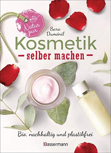 Natur pur - Kosmetik selber machen. 20 Naturkosmetik-Rezepte für Hautcreme, Bodylotion, Shampoo, Duschgel, Haarseife, Deodorant, Abschminkgel, ... zur Bestimmung des eigenen Hauttyps.