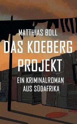 Das Koeberg Projekt: Ein Kriminalroman aus Südafrika (Kriminalromane aus Südafrika)