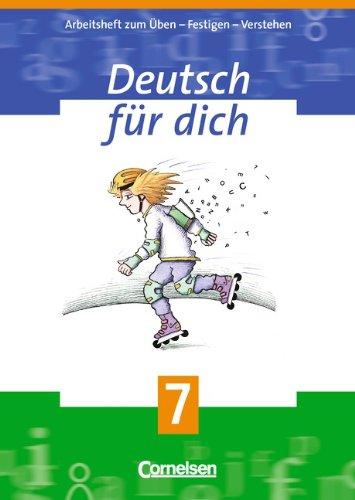 Deutsch für dich, neue Rechtschreibung, 7. Schuljahr: Arbeitsheft zum Üben - Festigen - Verstehen