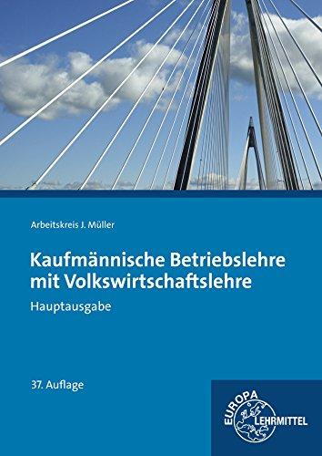 Kaufmännische Betriebslehre Hauptausgabe mit Volkswirtschaftslehre: ohne CD