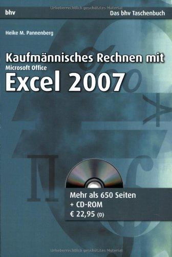 Kaufmännisches Rechnen mit Microsoft Office Excel 2007: Excel im Betrieb: von A bis Z