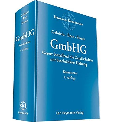 Kommentar zum GmbHG: Gesetz betreffend die Gesellschaften mit beschränkter Haftung, Kommentar