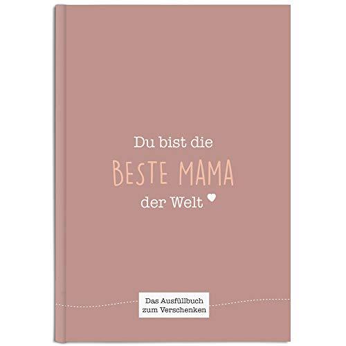 Du bist die beste Mama der Welt: Ein einzigartiges Geschenk zum Ausfüllen (beigerot)