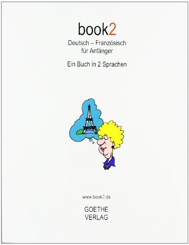 book2 Deutsch - Französisch für Anfänger: Ein Buch in 2 Sprachen