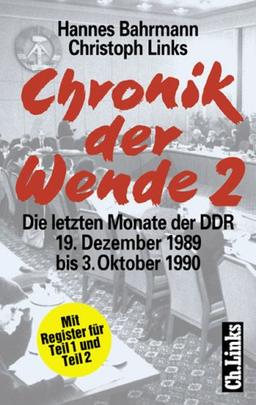 Chronik der Wende, Bd.2, Stationen der Einheit, Die letzten Monate der DDR