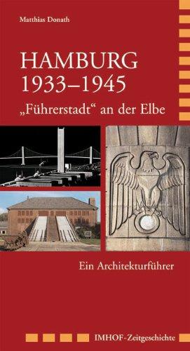 Hamburg 19331945: Führerstadt an der Elbe