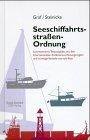 Seeschiffahrtsstrassenordnung. Kommentierte Textausgabe, mit den internationalen Kollisionsverhütungsregeln und sonstige Verkehrsvorschriften