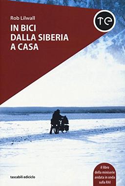 In bici dalla Siberia a casa (Tascabili Ediciclo)