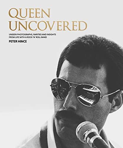 Queen Uncovered: Unseen photographs and treasures from life with a rock 'n' roll band