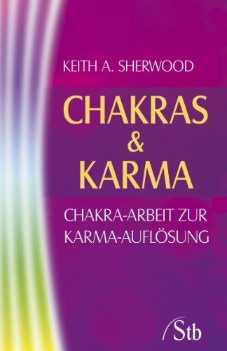 Chakras & Karma - Chakra-Arbeit zur Karma-Auflösung