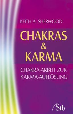 Chakras & Karma - Chakra-Arbeit zur Karma-Auflösung