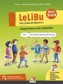 LeLiBu 3/4 - Das Lernliederbuch 2: Singend lernen in der Grundschule